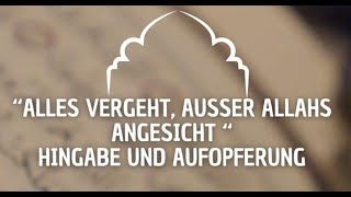 Vortrag quotAlles vergeht außer Allāhs Angesichtquot [upl. by Aggarwal]