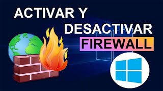 COMO ACTIVAR Y DESACTIVAR EL FIREWALL EN WINDOWS 10 [upl. by Barolet]