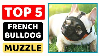 Top 5 Best French Bulldog Muzzle  Pet Adventure TV [upl. by Thetes]