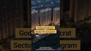 Godrej Aristocrat Sector 49 Gurgaon godrejproperties godrej gurgaon realestate realestatenews [upl. by Omrelliug]