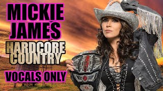 Mickie James  Hardcore Country Vocals Only [upl. by Zakarias237]