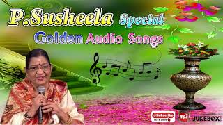 P  Susheela Old and Golden Full Songs  Tamil Entertainment Audio Full Songs  Bicstol Media [upl. by Hgeilhsa]