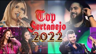 TOP SERTANEJO 2022  As Melhores do Sertanejo Universitário Mais Tocadas  Top 30 Sertanejo 2022 [upl. by Nirtiak]