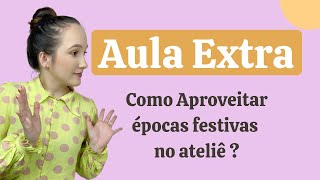 Como aproveitar datas comemorativas no ateliê [upl. by Julienne621]