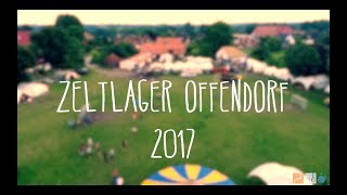 Zeltlager Offendorf  Dein Sommer 2017 somethingjustlikethis 🎪 [upl. by Atsillak]