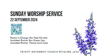 22 September 2024  Trinity Methodist Church PJ Sunday Morning Worship Service [upl. by Robbyn]