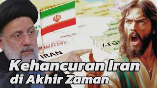 Kehancuran Iran di Akhir Jaman [upl. by Ramyar]