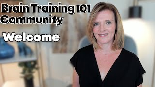 Welcome Video Brain Training 101 Community [upl. by Hortensia]