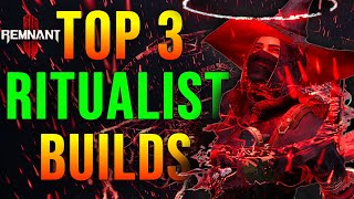 Remnant 2 Top 3 Most Overpowered Ritualist Apocalypse Builds [upl. by Asseral888]