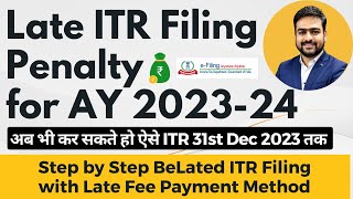 ITR Late Filing Penalty For AY 202324  Late ITR Filing 2023  How to File ITR After Due Date [upl. by Flossy829]