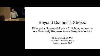 Beyond DiathesisStress Differential Susceptibility via Childhood Adversity [upl. by Bubalo]