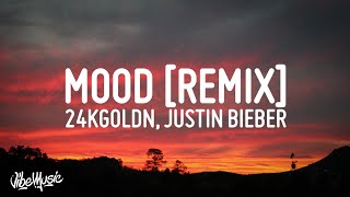 24kGoldn  Mood Remix Lyrics ft Justin Bieber J Balvin Iann Dior [upl. by Uolyram]