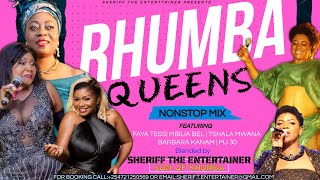 🔥SLOW RHUMBA👑QUEENS EDITION 💖FT FAYA TESSMBILIA BEL TSHALA MUANA BARBRA SHERIFF THE ENTERTAINER [upl. by Delores]