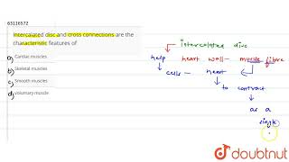 Intercalated disc and cross connections are the characteristic features of [upl. by Radbourne]