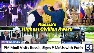 PM Modi Visits Russia Signs 9 MoUs with Putin  ISH News [upl. by Balthasar]