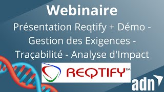 Présentation Reqtify  Démo  Gestion des Exigences  Traçabilité  Analyse dImpact [upl. by Lalib]