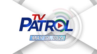 TV Patrol Livestream  May 31 2024 Full Episode Replay [upl. by Nayab549]