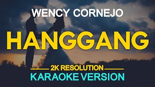 Hanggang Karaoke  Wency Cornejo [upl. by Giverin404]