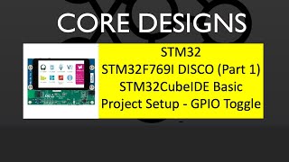 STM32F769I DISCO Part 1  STM32CubeIDE Basic Project Setup  GPIO Toggle  STM32 Tutorial [upl. by Maer]