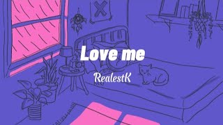 Lyrics  Vietsub  Love me  RealestK [upl. by Ferretti572]