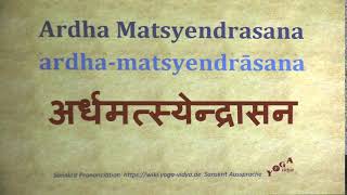 Ardha Matsyendrasana अर्धमत्स्येन्द्रासन ardha matsyendrāsana Sanskrit Pronunciation [upl. by Marsland865]