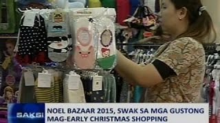 Saksi Noel Bazaar 2015 swak sa mga gustong magearly Christmas shopping [upl. by Eldora]