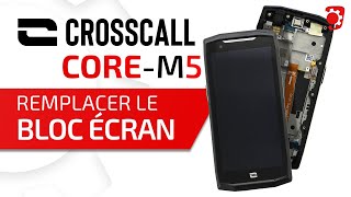 Changer le bloc écran complet sur le Crosscall Core M5  Tuto Bricophone [upl. by Atiuqehc]