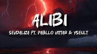 SEVDALIZA  ALIBI FT PABLLO VITTAR amp YSEULT Lyrics [upl. by Sitof]