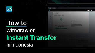 How to withdraw with Instant Transfer in Indonesia  IUX Markets Tutorial [upl. by Adnovahs]