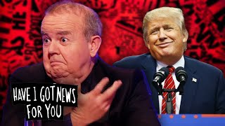 Debating Donald Trump  Have I Got News For You  Hat Trick Comedy [upl. by Krawczyk]