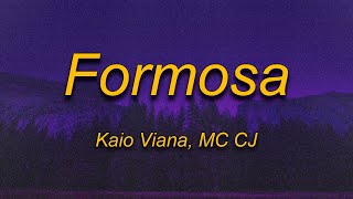 Kaio Viana  Formosa Lyrics Ft MC CJ [upl. by Evangeline928]