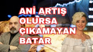 Ani Artış Olursa Zamanında Çıkamayan Batar [upl. by Fancy337]