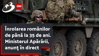 Înrolarea românilor de până la 35 de ani Ministerul Apărării anunţ în direct [upl. by Buchheim]