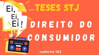 Direito do Consumidor Jurisprudência em teses STJ caderno 163 [upl. by Shaffer452]