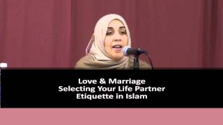 Love amp Marriage  Selecting Your Life Partner ᴴᴰ Etiquette in Islam  By Yasmin Mogahed [upl. by Lahcsap87]