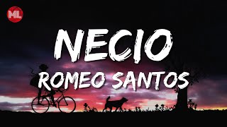 Romeo Santos  Necio Letra  Lyrics [upl. by Gnoix360]