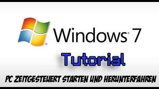 Pc Automatisch Starten amp Herunterfahren Windows 7 Zeitgesteuert [upl. by Mord619]