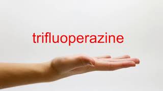 How to Pronounce trifluoperazine  American English [upl. by Anelahs]