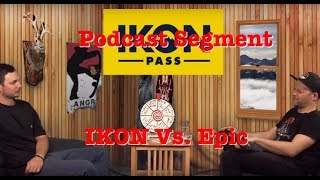 The Angry Snowboarder Podcast Segment IKON vs Epic [upl. by Rollo]