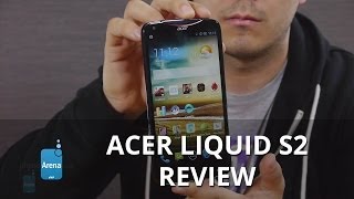 Acer Liquid S2 Review [upl. by Rauscher]