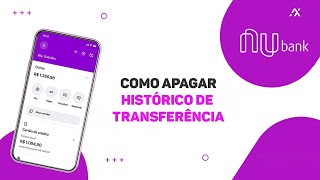 Como Apagar Histórico deTransferência Aplicativo Nubank [upl. by Hulburt]