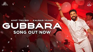 GUBBARA  Music Video  Feel The Vibes of Happiness  Amit Trivedi x Kausar Munir  Azaad Collab [upl. by Girish]