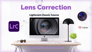 How to Use Lens Correction amp Remove Chromatic Aberration Fringing  Lightroom Classic Tutorial 30 [upl. by Ztnarf635]