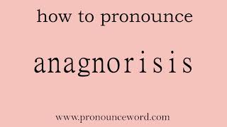 anagnorisis How to pronounce anagnorisis in english correctStart with A Learn from me [upl. by Oicnaneb]