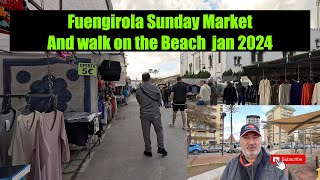 Fuengirola Sunday Market and Beach Walk Jan 2024 [upl. by Symons735]