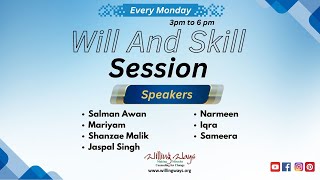 Will amp Skill Session  Miss Iqra Shahbaz amp Miss Sameera Iftikhar  18thSep2024  Willing Ways [upl. by Attelrahc]