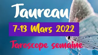 ✨Semaine du 28 Février Au 13 Mars 2022  TAUREAU  Général amp Sentimental 💕✨ [upl. by Nosyrb]