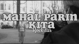 Rockstar  Mahal Parin Kita Lyrics [upl. by Adyaj]