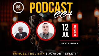 SAMUEL TREVISAN E JUNIOR REFLETIR I PODCAST CCA EP 02 [upl. by Eeladnerb]