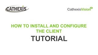 CathexisVision Installing and Configuring the Client [upl. by Emaj]
